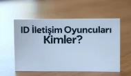 İD İletişim Oyuncuları kimler 2025?