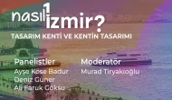 İzmir'in Geleceği Tasarlanıyor: "Nasıl Bir İzmir" Paneli