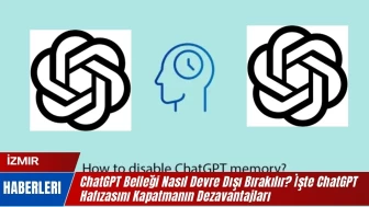 ChatGPT Belleği Nasıl Devre Dışı Bırakılır? İşte ChatGPT Hafızasını Kapatmanın Dezavantajları