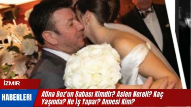 Alina Boz'un Babası Kimdir? Aslen Nereli? Kaç Yaşında? Ne İş Yapar? Annesi Kim?