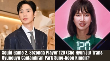 Squid Game 2. Sezonda Player 120 (Cho Hyun-ju) Trans Oyuncuyu Canlandıran Park Sung-hoon Kimdir? Gerçekten Trans mı?