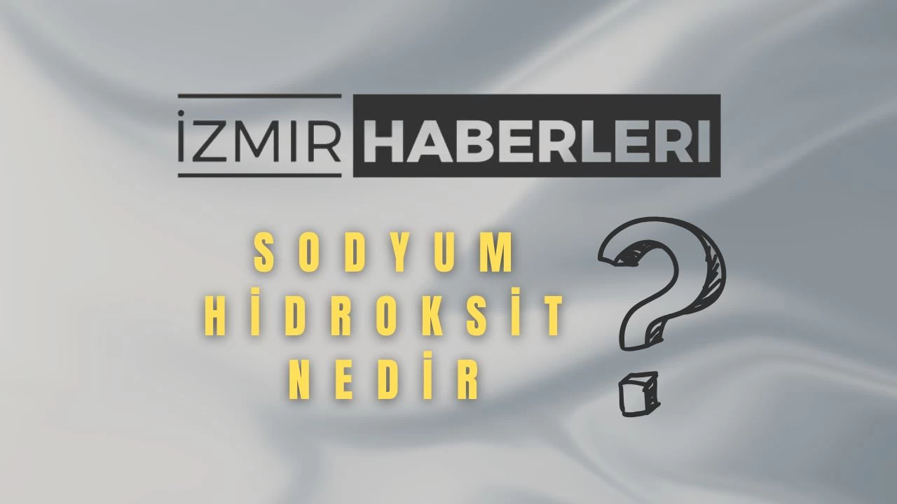 Sodyum Hidroksit Nedir? Kimyasal Özellikleri ve Kullanım Alanları